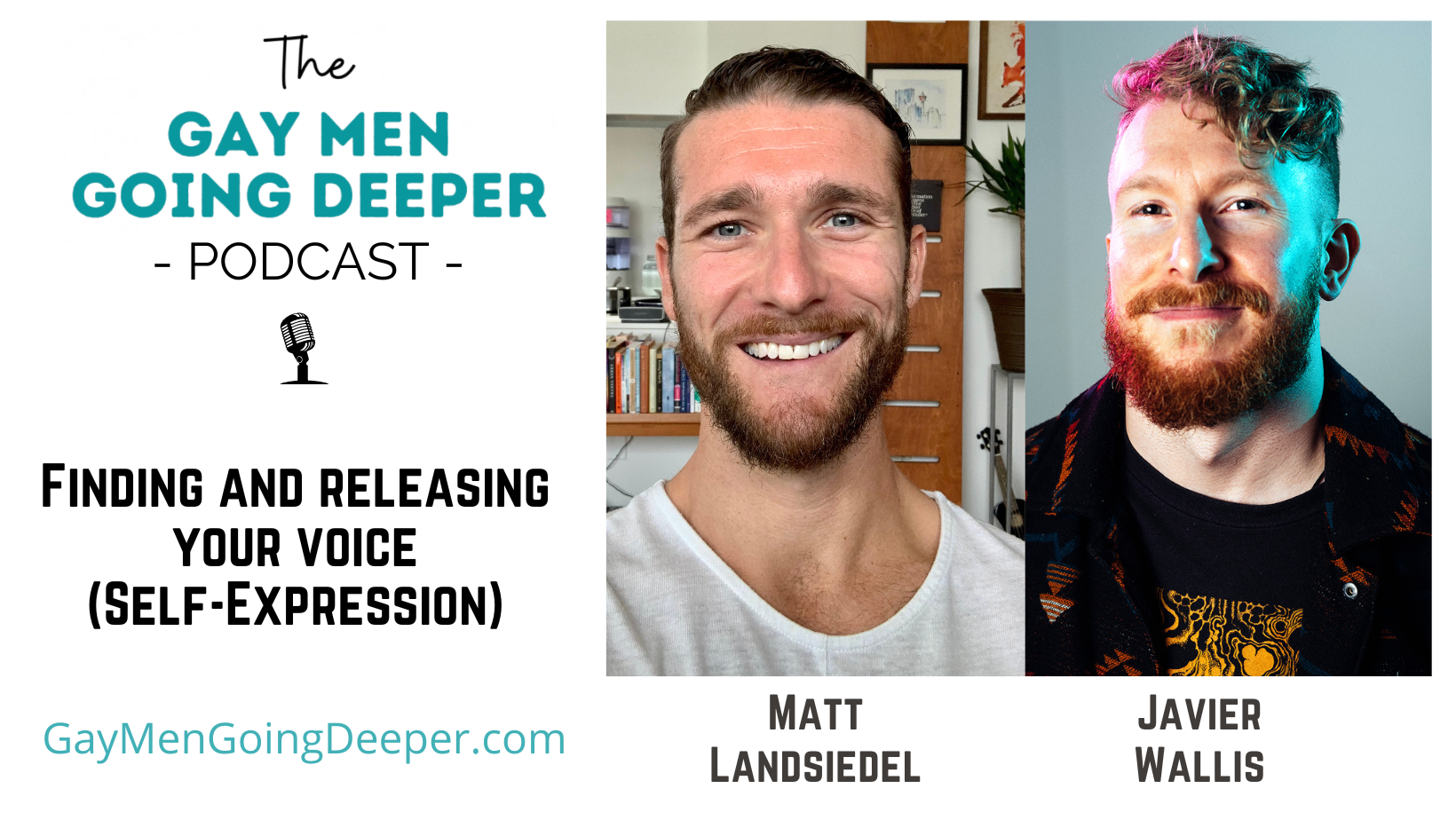 Finding and Releasing Your Voice (Self-Expression) - Gay Men Going Deeper  Podcast