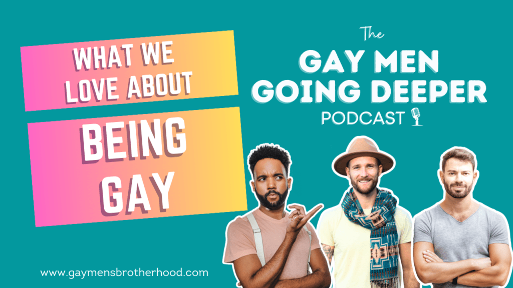 What We Love About Being Gay