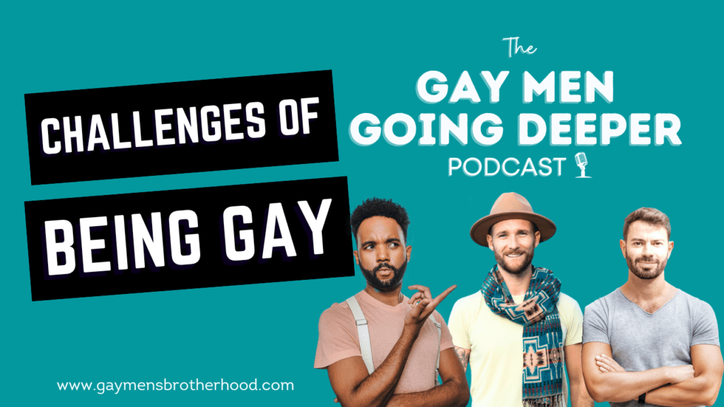 The Challenges of Being a Gay Man