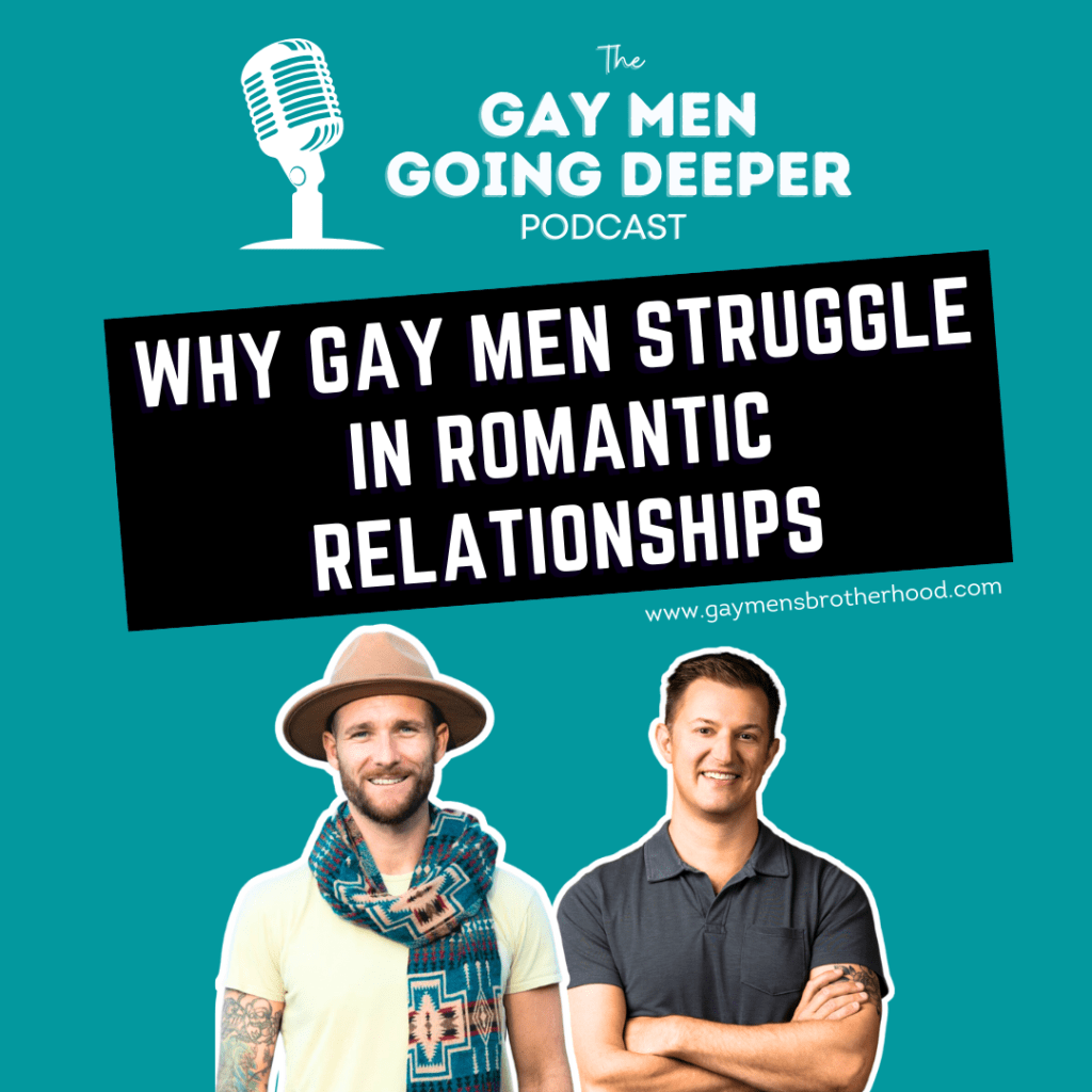 Why Gay Men Struggle in Romantic Relationships